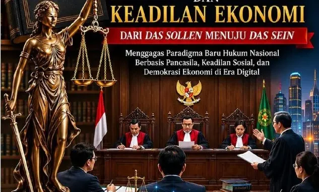 REKONSTRUKSI HUKUM NASIONAL DAN KEADILAN EKONOMI: DARI DAS SOLLEN MENUJU DAS SEIN